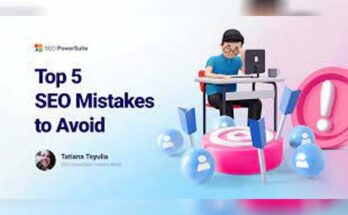 5 Major SEO Mistakes To Avoid