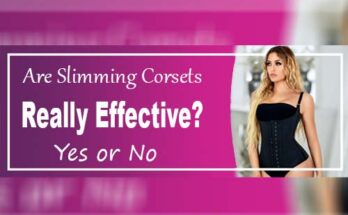 Are Slimming Corsets Really Effective Yes or No