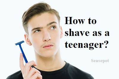 shave as a teenager